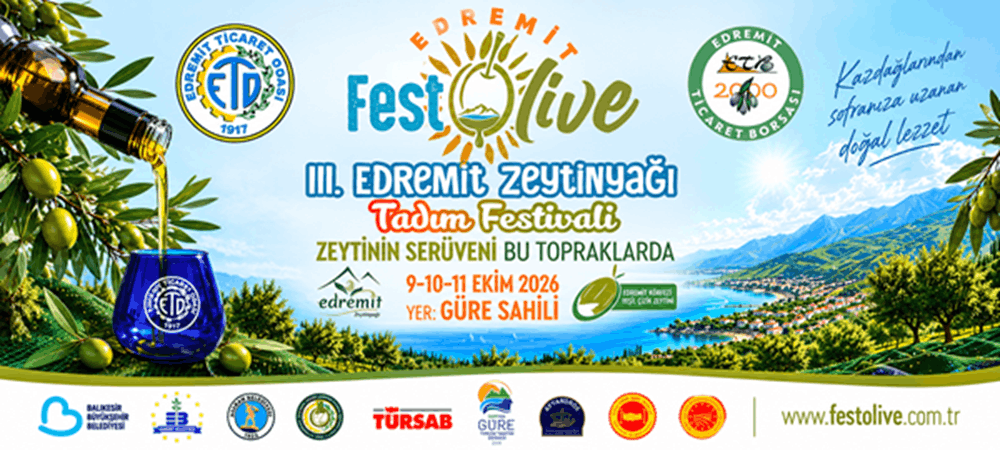 EDREMİT KÖRFEZİ’NİN ALTIN MİRASI İÇİN “3. EDREMİT FESTOLIVE” BAŞLIYOR